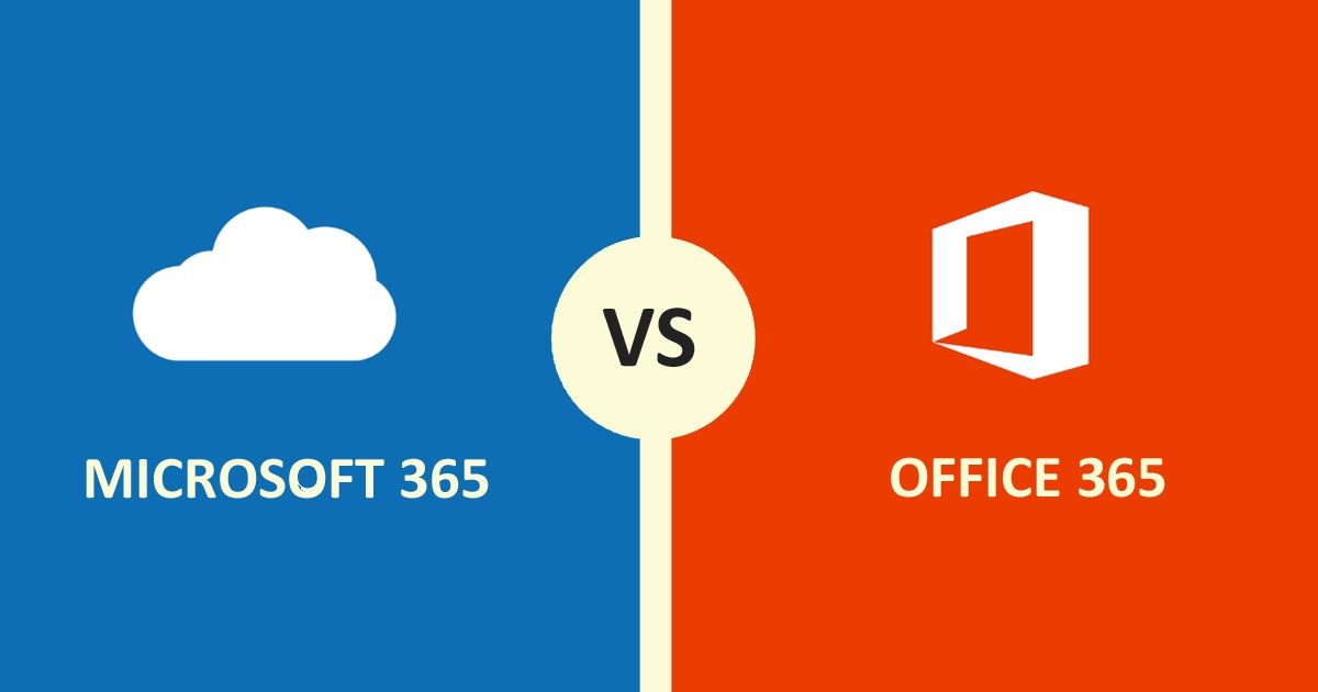 Microsoft 365 vs Office 365