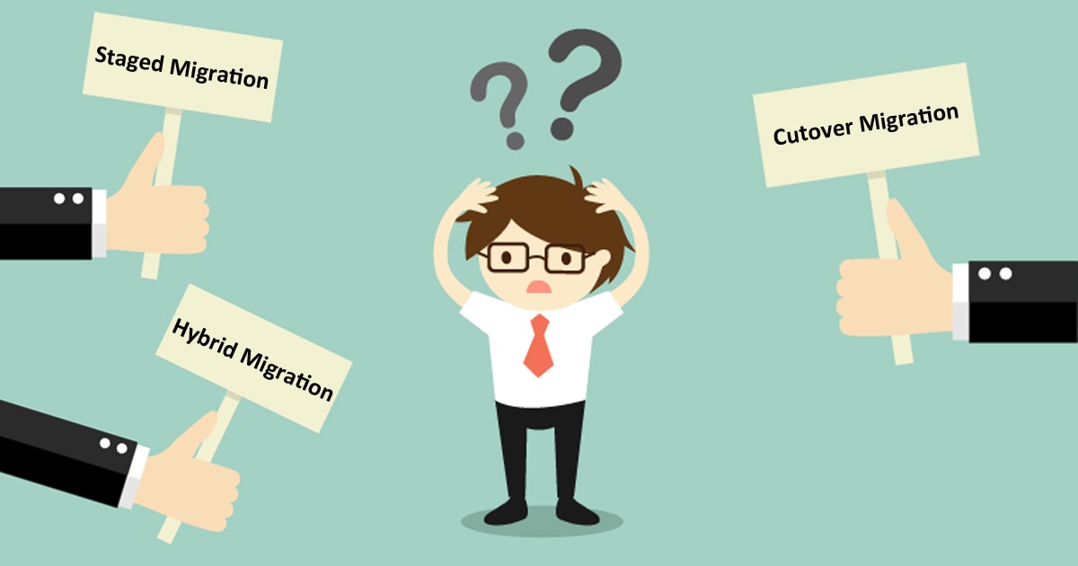 Staged vs Hybrid vs Cutover Migration Methods in Office 365